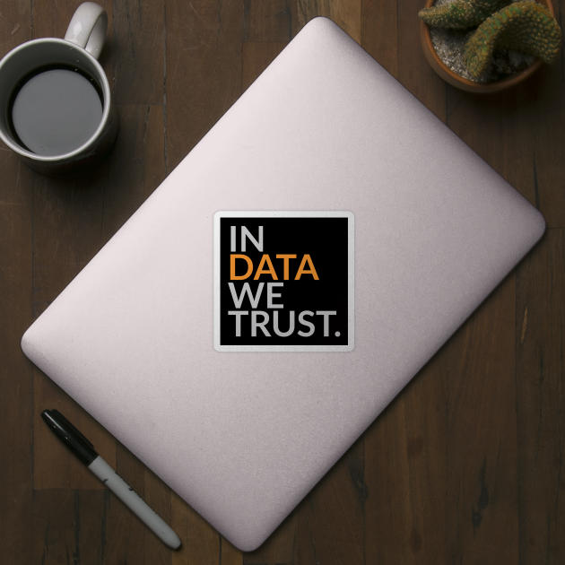 In Data We Trust Funny Analytics by Clouds